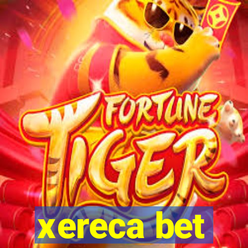 xereca bet